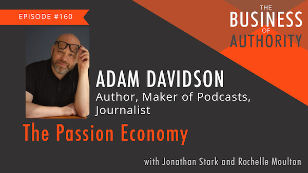 The Passion Economy with Adam Davidson