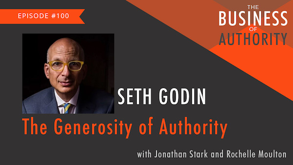 Seth Godin and the Generosity of Authority
