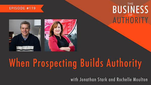 When Prospecting Builds Authority