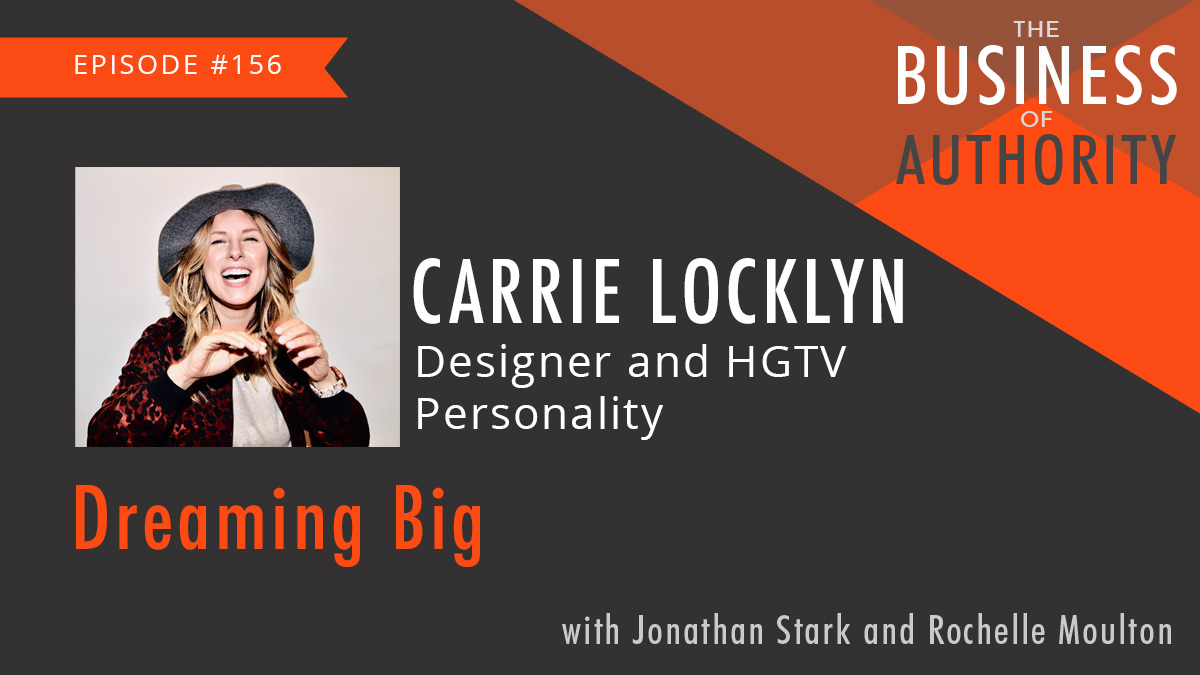 Dreaming Big with Carrie Locklyn