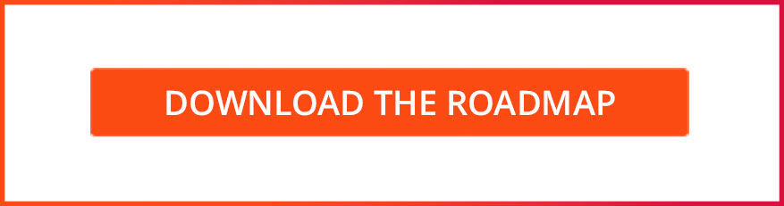 DOWNLOAD THE ROADMAP